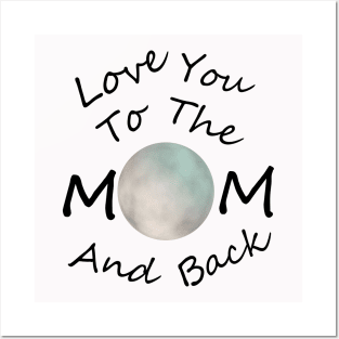 HAPPY Mother Day To The Moon And Back Posters and Art